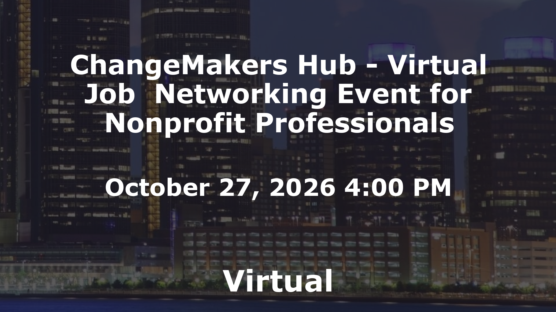 ChangeMakers Hub - Virtual Job  Networking Event for Nonprofit Professionals event image